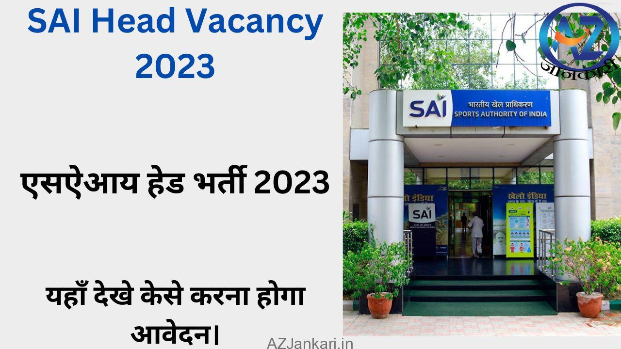 SAI Head Vacancy 2023