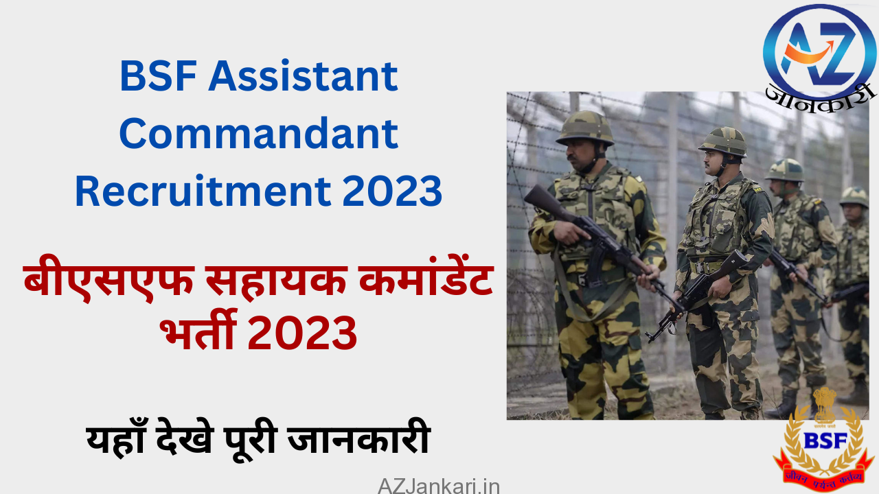 BSF Assistant Commandant Recruitment 2023