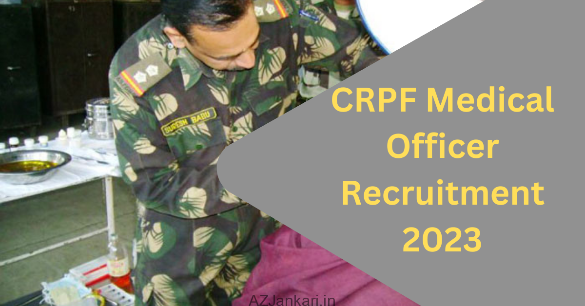 CRPF Medical Officer Recruitment 2023